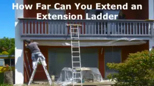 how far can you extend an extension ladder is explained